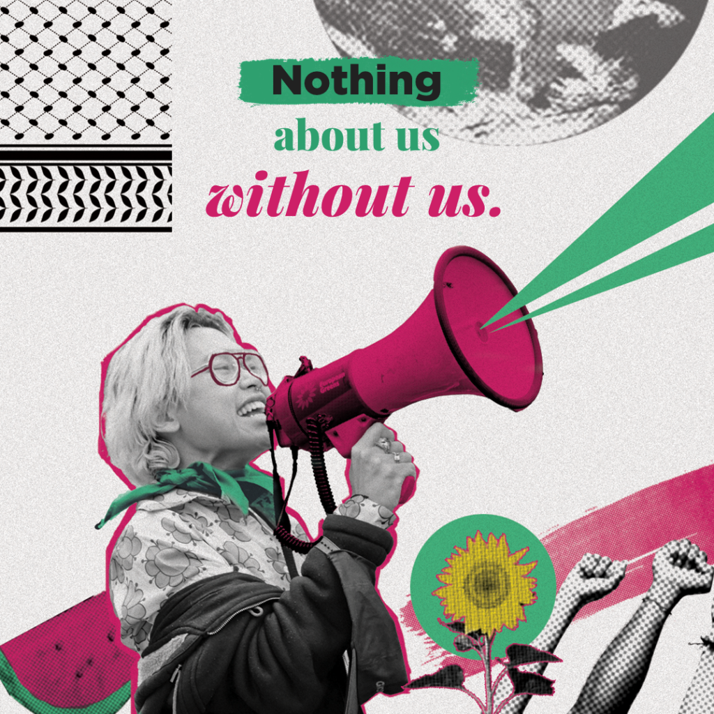 A scrapbook-style poster in pink and green. Srish stands in the middle holding a megaphone. Above him is the caption, 'Nothing about us, without us.' The poster includes the Palestinian keffiyeh, watermelon, globe, sunflower, and raised fists.